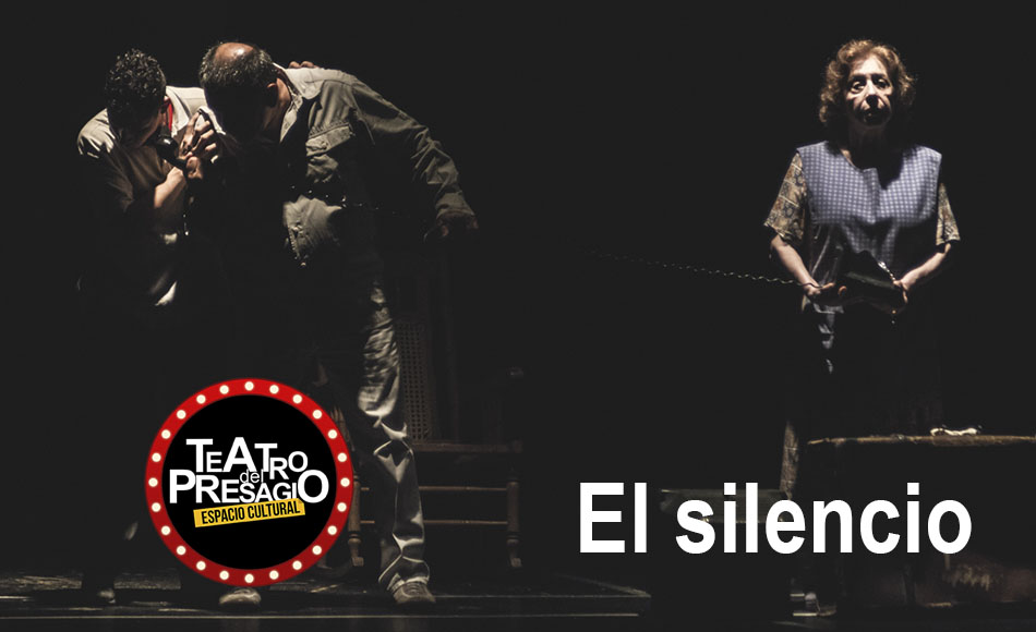 Teatro del Presagio - "El Silencio"