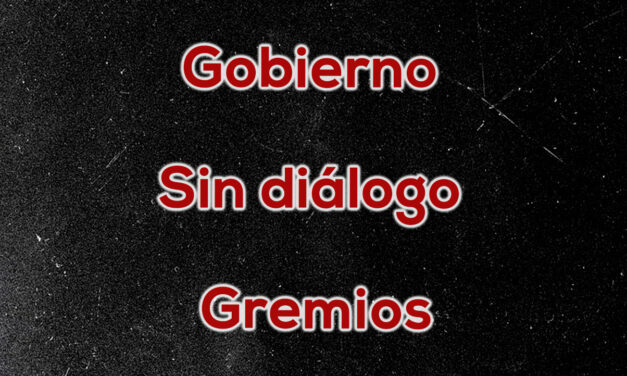 Gremios y gobierno, silencio desde feb. 2023