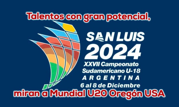Suramericano U18 San Luis- Arg. 2024, cuna de futuros campeones