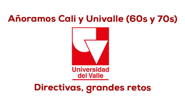 Univalle 80 años, todo tiempo pasado fue mejor