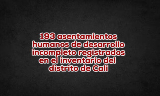 El problema de Cali, 41 invasiones priorizadas