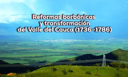 Valle del Cauca, gran historia V