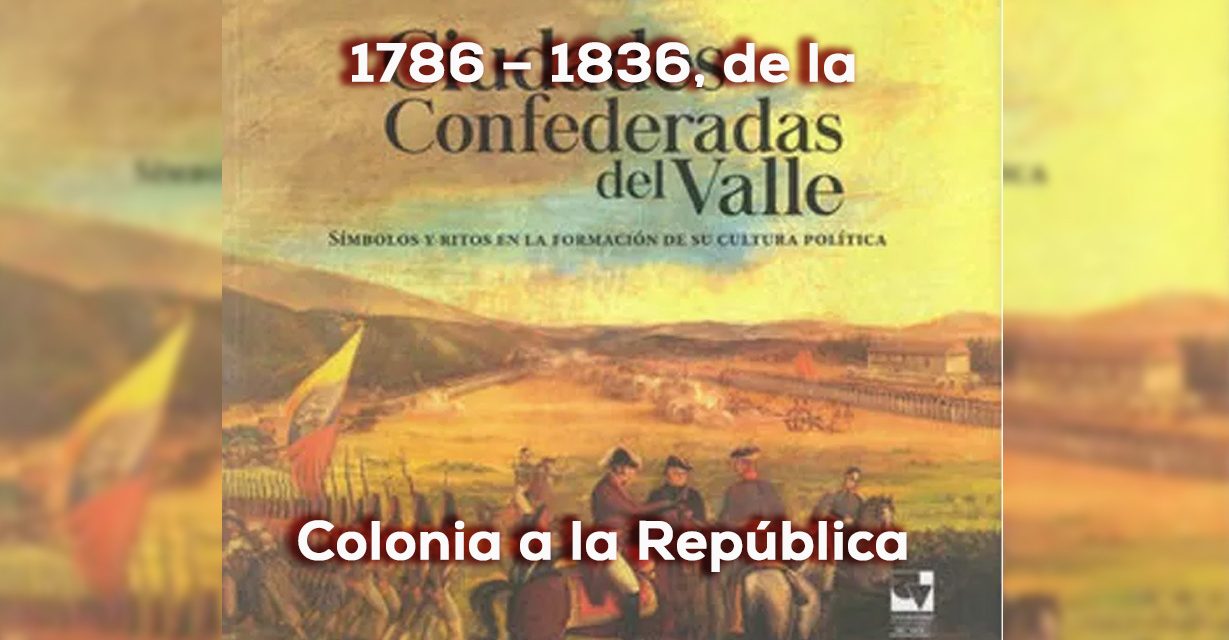 Valle del Cauca, gran historia VI