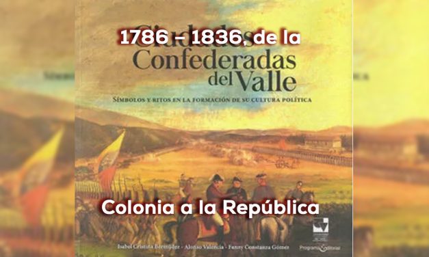 Valle del Cauca, gran historia VI