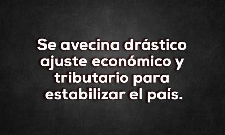 Ajuste fiscal y otra tributaria: Reto próximo gobierno
