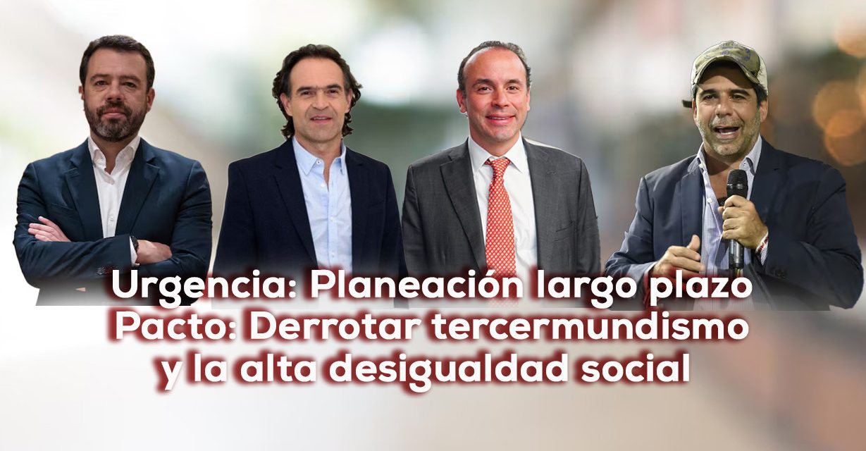 Desorden Urbano Colombiano: Urgencia de Planeación de largo plazo