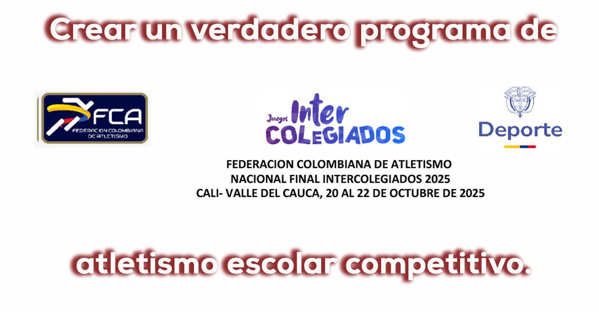 Informe Caliescribe – Final de Atletismo intercolegiados Nacionales 2025, Cali