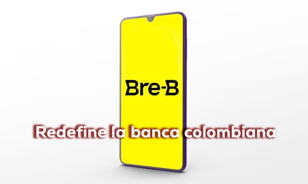 BRE-B: el nuevo modelo de pagos…