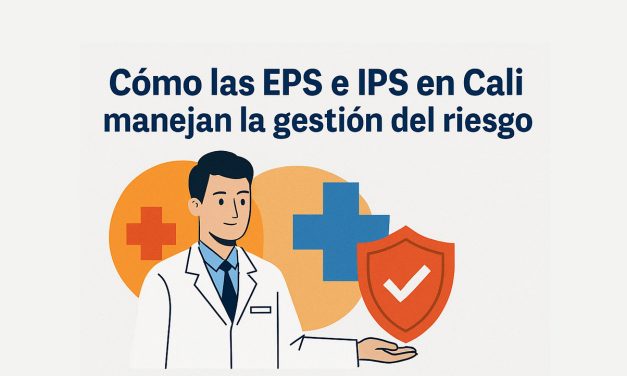 Cuando la salud se anticipa, cómo Cali gestiona el riesgo en EPS e IPS