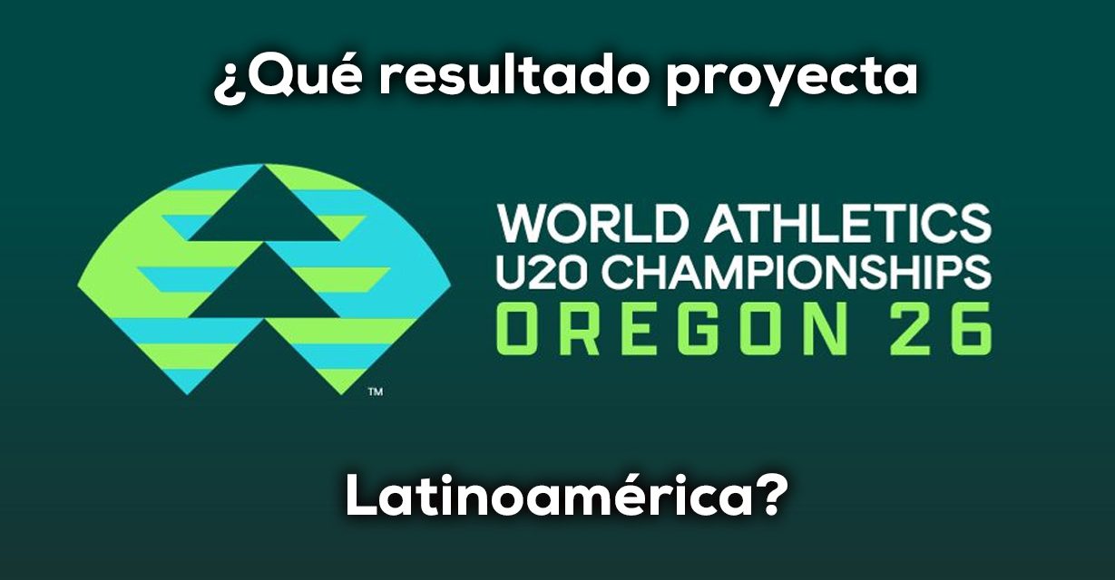 Latinoamérica de cara al Mundial de Atletismo U20 Oregón 2026