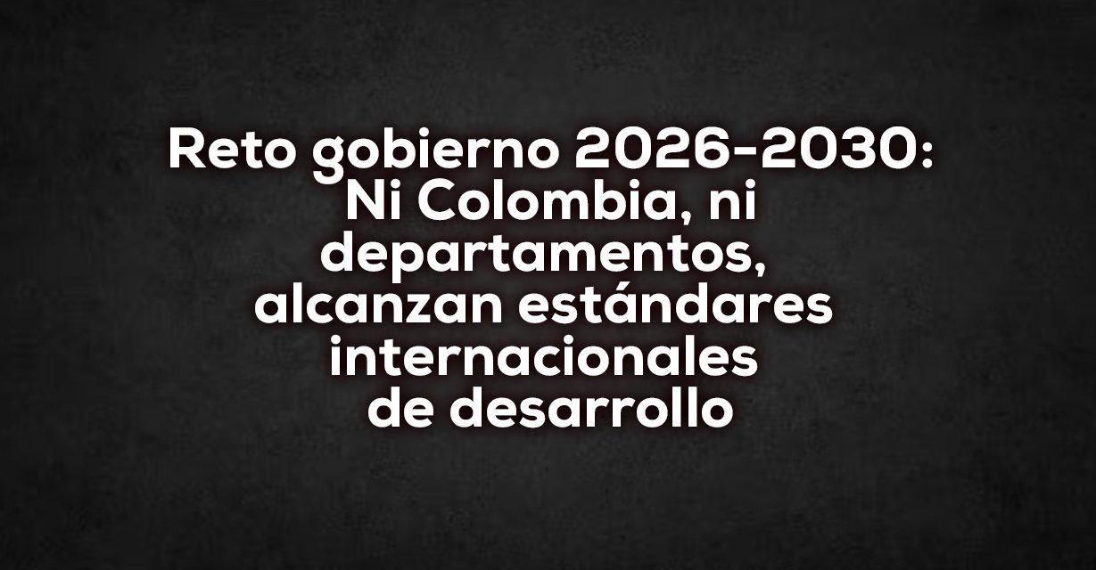 Colombia debe crecer y sus departamentos también