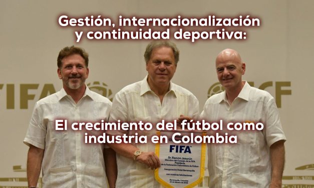 Ramón Jesurún: consolidó el fútbol colombiano como industria global