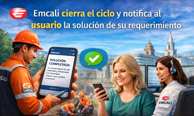 Emcali notifica al usuario el cierre y solución de su requerimiento