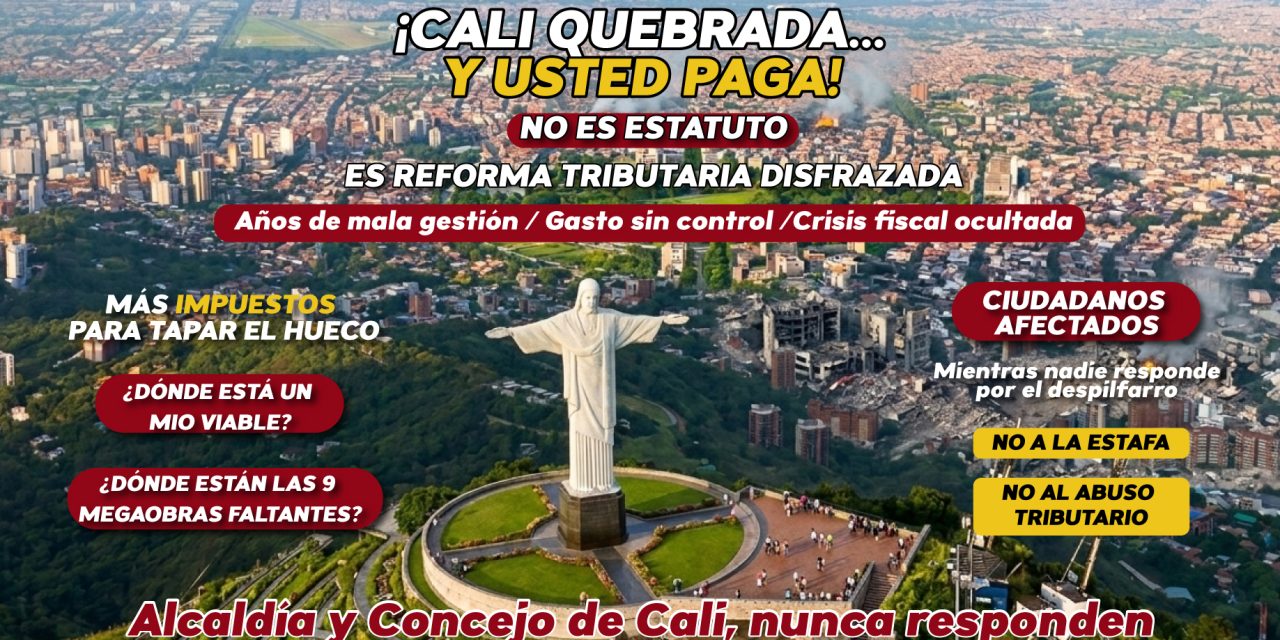 Bomba fiscal en Cali: explota en reforma tributaria II