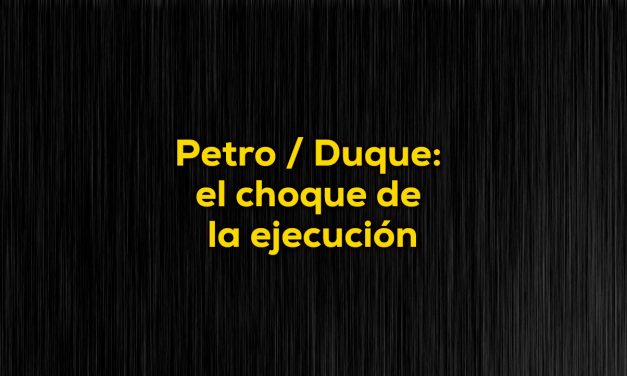 Muy grave ejecución gobierno Petro