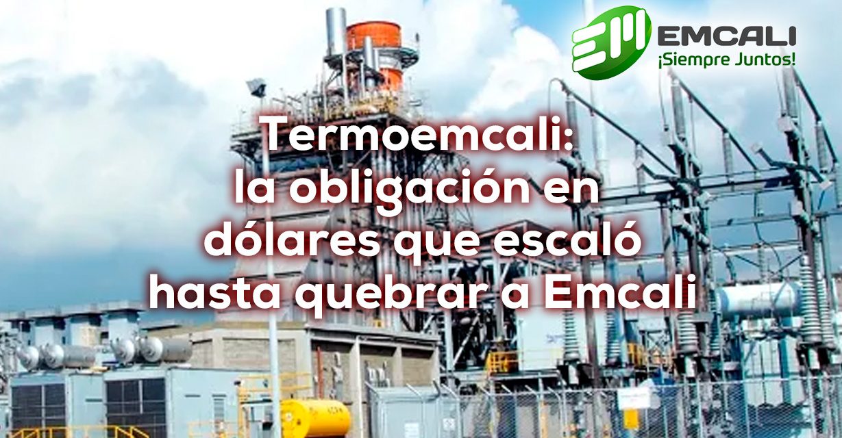 Termoemcali ( Emcali ) : 30 años de ruina pública III