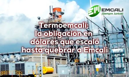 Termoemcali ( Emcali ) : 30 años de ruina pública III