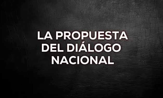 La propuesta del diálogo nacional
