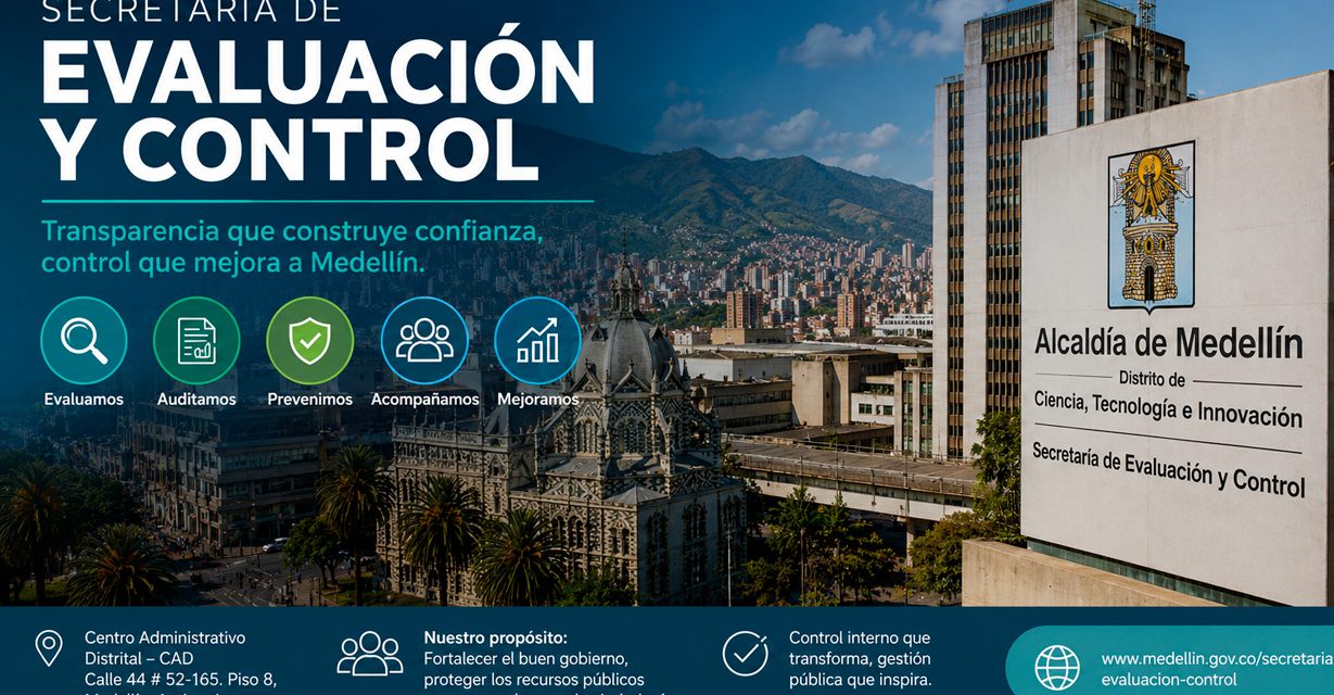 La oficina que vigila el buen gobierno, papel estratégico de la Secretaría de Evaluación y Control de Medellín