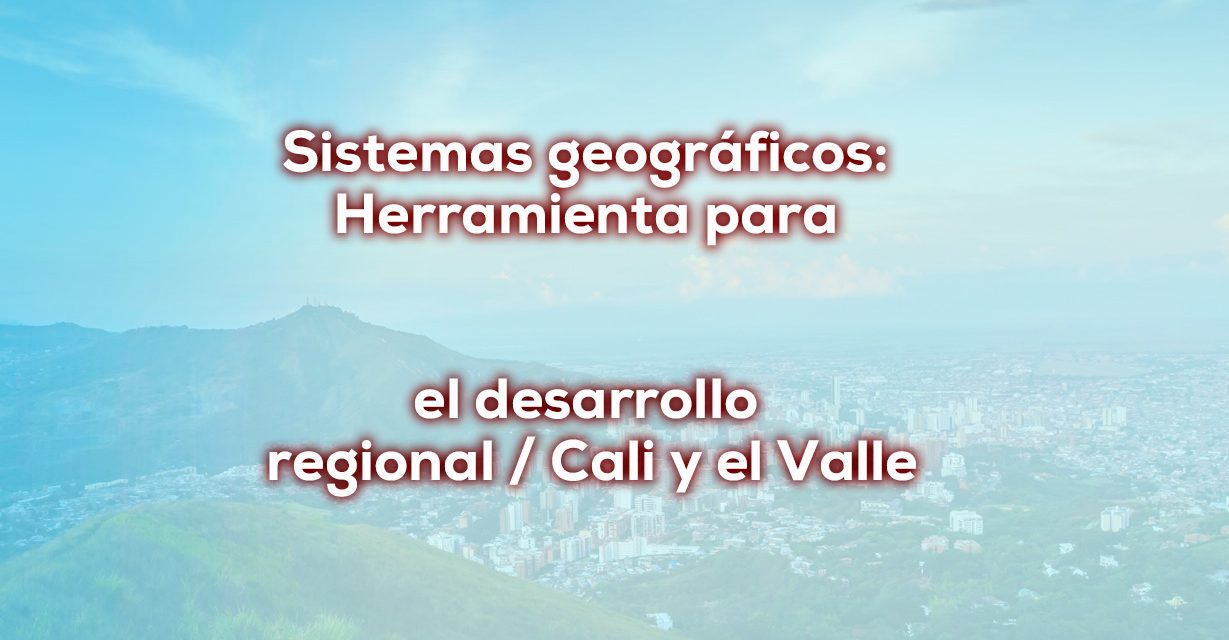 Geografía inteligente: Nuevo mapa a influir en el futuro territorial