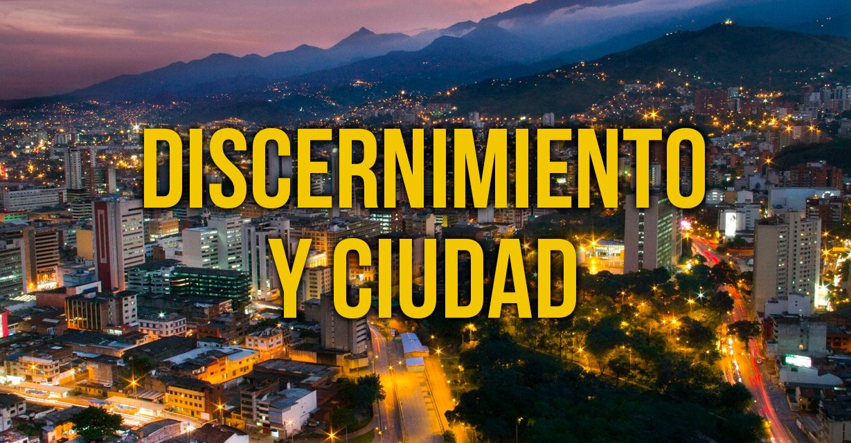 Discernimiento y ciudad