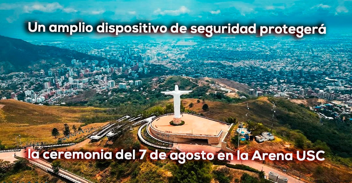 Cali se blinda para la posesión presidencial de Abelardo de la Espriella
