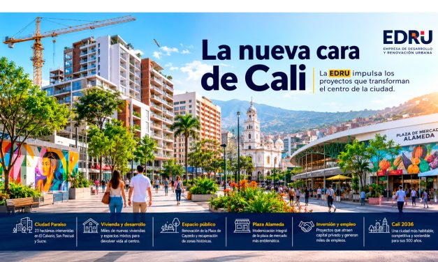 La nueva cara de Cali, los proyectos que lidera la EDRU para transformar el corazón de la ciudad