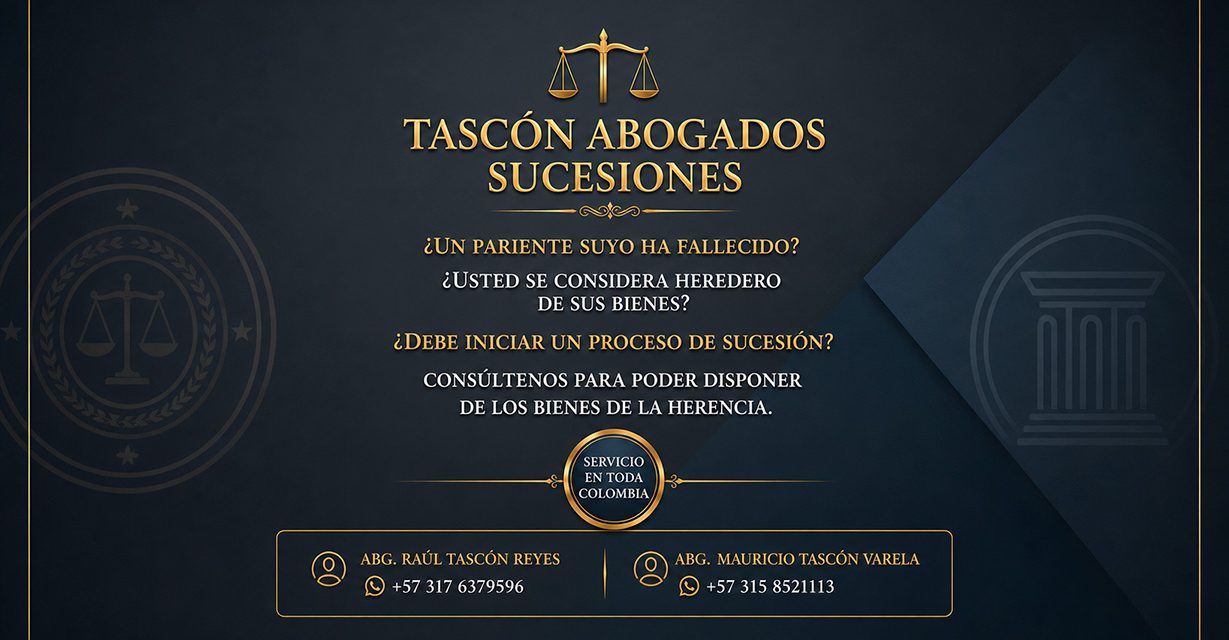 ¿Necesita iniciar un proceso de sucesión? Tascón Abogados le brinda asesoría jurídica