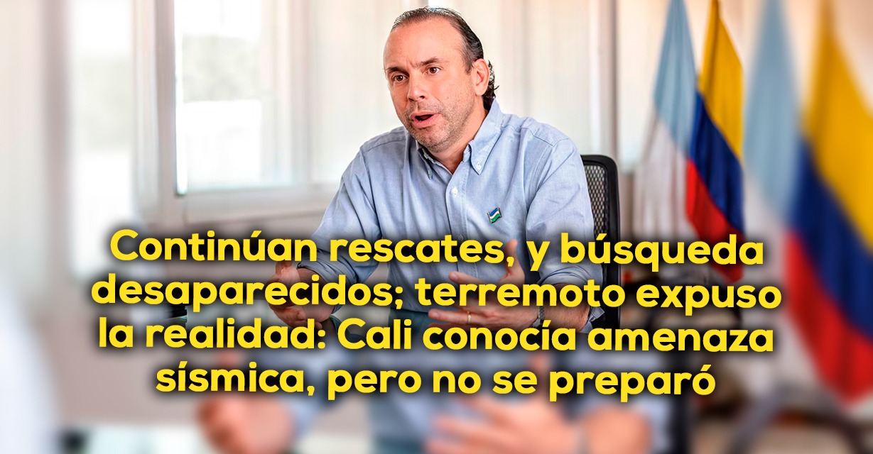 Cali, la ciudad que no se preparó para el terremoto