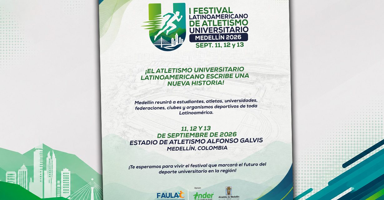 Medellín presenta el I Festival del Atletismo Universitario de Latinoamérica 2026