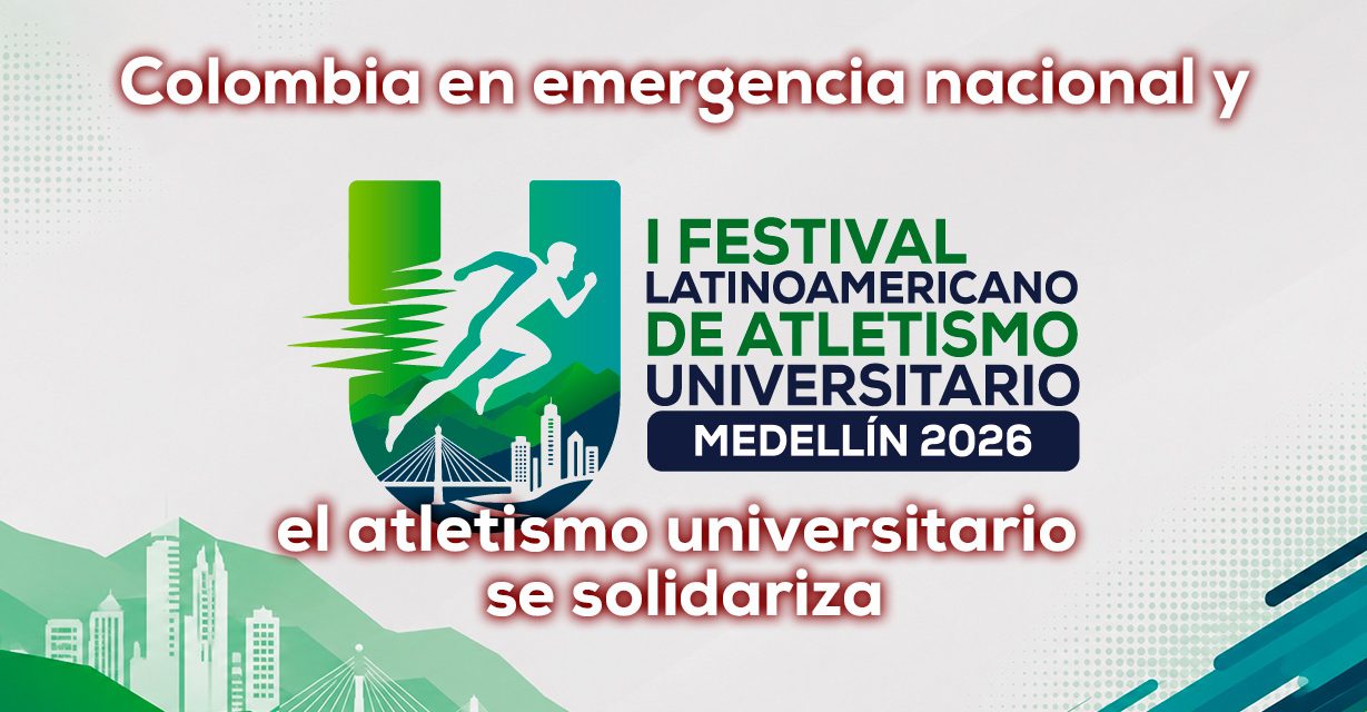 FAULAC aplaza el I Festival Latinoamericano de Atletismo Universitario Medellín 2026
