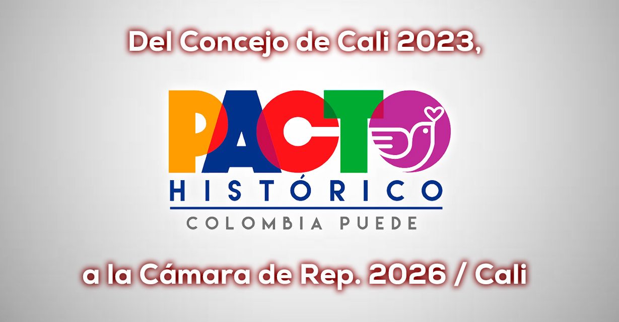 Pacto Histórico en Cali: una lectura de los resultados electorales 2023-2026