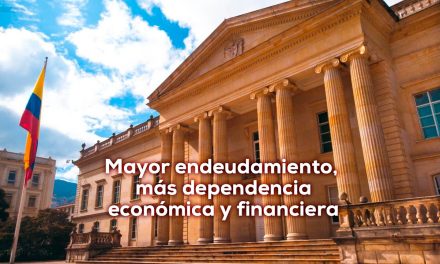 Mayor endeudamiento, más dependencia económica y financiera