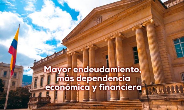 Mayor endeudamiento, más dependencia económica y financiera